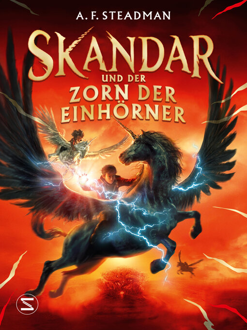 Titeldetails für Skandar und der Zorn der Einhörner nach A. F. Steadman - Verfügbar